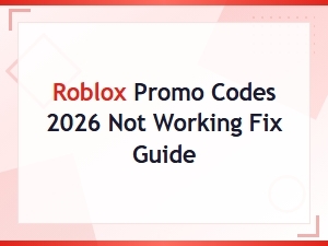 Roblox Promo Codes 2026 Not Working: Quick Fix and Redemption Guide