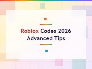 Roblox Codes 2026: Advanced Tips for Unlocking Exclusive Rewards