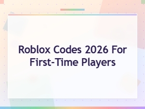 Roblox Codes 2026 for First-Time Players: Beginner Guide and Free Rewards