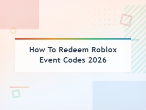 How to Redeem Roblox Event Codes 2026 – Complete Guide & Working Codes