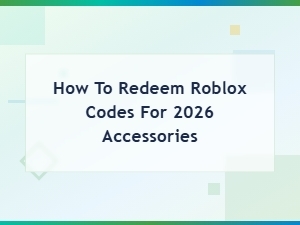 How to Redeem Roblox Codes for 2026 Accessories - Latest Promo Codes Guide