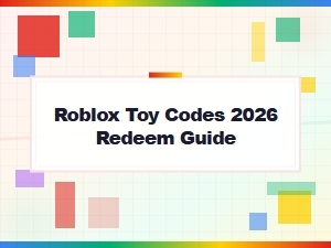 Roblox Toy Codes 2026 – Redeem Guide for Free Items & Rewards